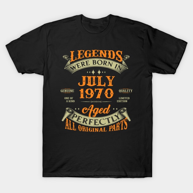 53rd Birthday Gift Legends Born In July 1970 53 Years Old T-Shirt by Schoenberger Willard